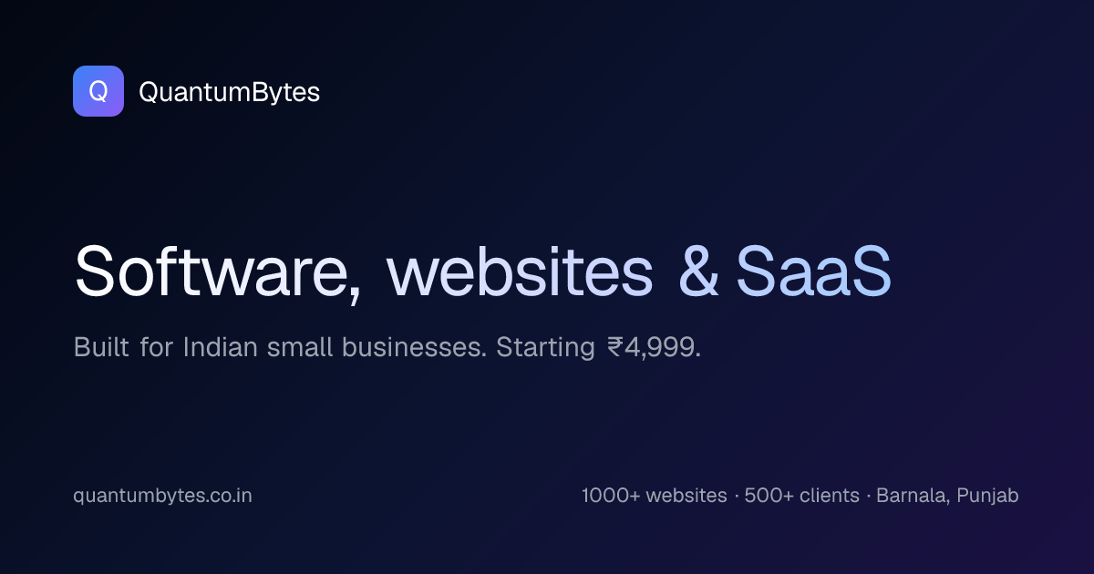 QuantumBytes — Software, Websites & SaaS for Indian Small Businesses